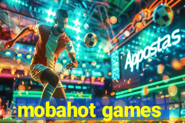 mobahot games